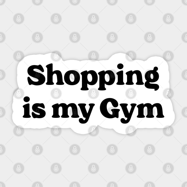 Shopping Is My Gym v2 Sticker by Emma